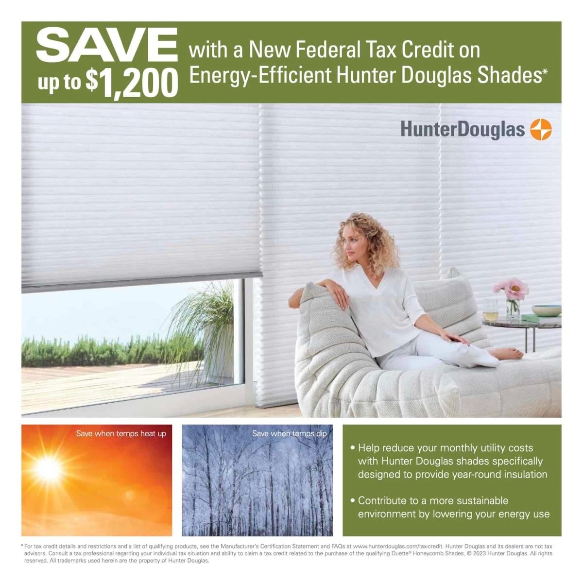 Save up to $1200 with a new Federal Tax Credit on energy-efficient Hunter Douglas Shades